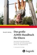 Cover-Bild zum Titel 'Das große ADHS-Handbuch für Eltern' von 'Russell A. Barkley'