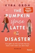 Cover-Bild zum Titel 'The Pumpkin Spice Latte Disaster' von 'Kyra Groh'