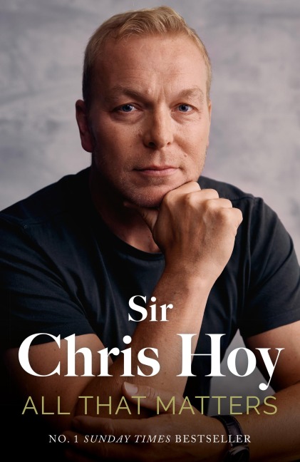 All That Matters - Chris Hoy