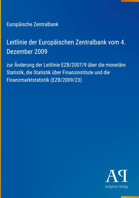 Leitlinie der Europäischen Zentralbank vom 4. Dezember 2009 - Europäische Zentralbank