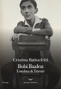 Cover-Bild zum Titel 'Bobi Bazlen. L'ombra di Trieste' von 'Cristina Battocletti'