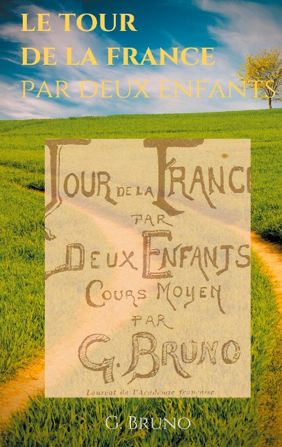 Le Tour de la France par deux enfants - G. Bruno