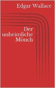Cover-Bild zum Titel 'Der unheimliche Mönch' von 'Edgar Wallace'