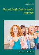 Gott sei Dank, Gott ist wieder angesagt! - Regina Maaß