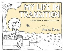Cover-Bild zum Titel 'My Life in Transition' von 'Julia Kaye'