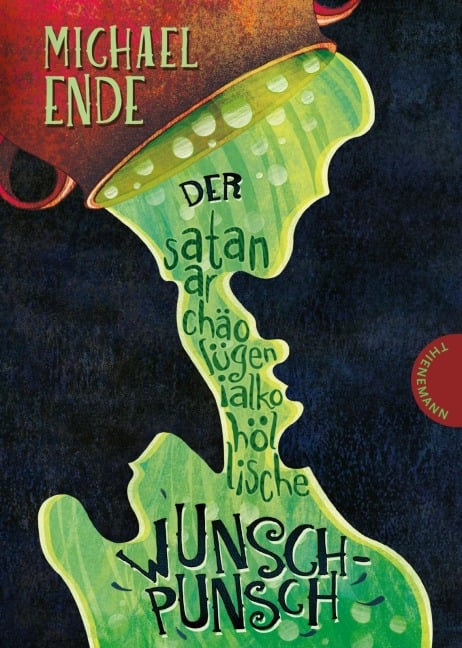 Der satanarchäolügenialkohöllische Wunschpunsch - Michael Ende
