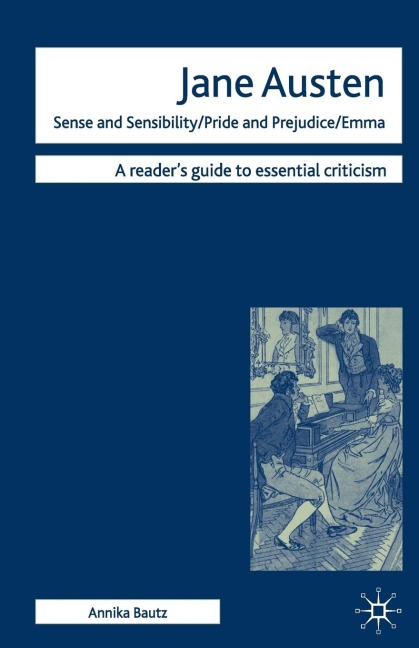 Jane Austen - Sense and Sensibility/ Pride and Prejudice/ Emma - Annika Bautz