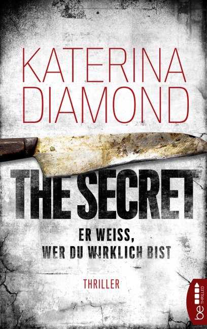 Er weiß, wer du wirklich bist - The Secret - Katerina Diamond