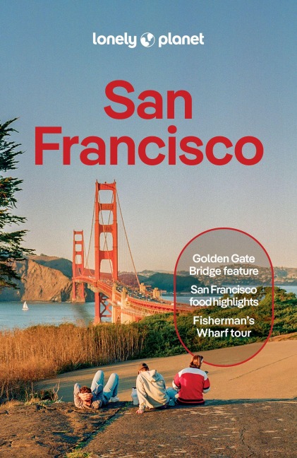 Lonely Planet San Francisco - Alison Bing, Dylan Lalanne-Perkins, Margot Seeto