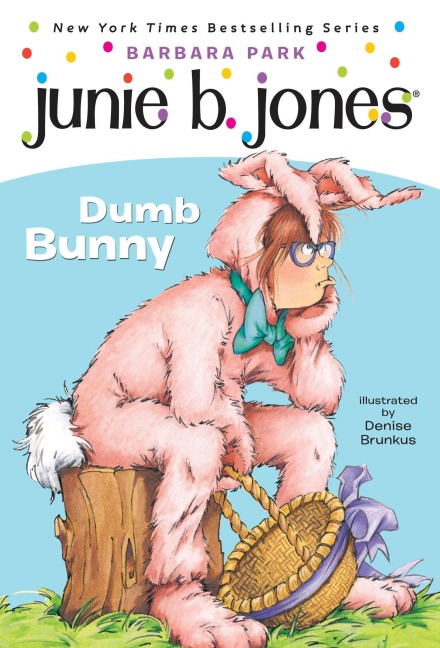 Junie B. Jones #27: Dumb Bunny - Barbara Park