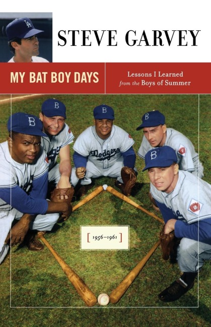 My Bat Boy Days - Steve Garvey