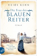 Die Frau des Blauen Reiter - Heidi Rehn