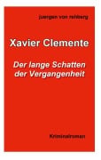 Cover-Bild zum Titel 'Xavier Clemente' von 'Juergen von Rehberg'