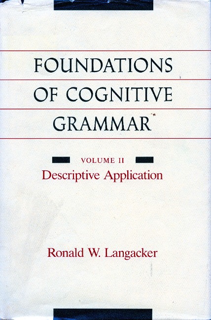 Foundations of Cognitive Grammar - Ronald W Langacker
