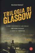 Cover-Bild zum Titel 'Trilogia di Glasgow: La morte necessaria di Lewis Winter-Come muore un killer-Il sangue all'improvviso' von 'Malcolm Mackay'