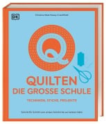 Cover-Bild zum Titel 'Quilten - die große Schule' von 'Christina West & Kacey Crutchfield'