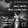 Cover-Bild zum Titel 'Three Gothic Tales Lib/E' von 'Mary Shelley'