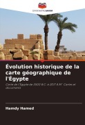 Cover-Bild zum Titel 'Évolution historique de la carte géographique de l'Égypte' von 'Hamdy Hamed'