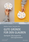 Cover-Bild zum Titel 'Gute Gründe für den Glauben' von 'Matthias Clausen, Alexander Fink'