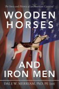 Cover-Bild zum Titel 'Wooden Horses and Iron Men' von 'Dale W. Merriam Pe'