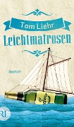 Cover-Bild zum Titel 'Leichtmatrosen' von 'Tom Liehr'