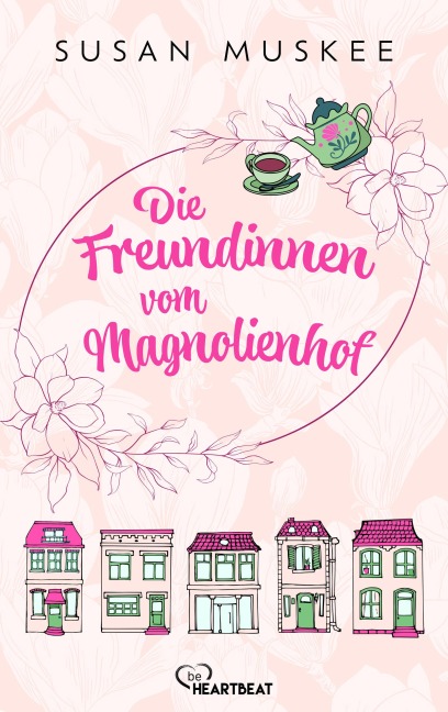 Die Freundinnen vom Magnolienhof - Susan Muskee