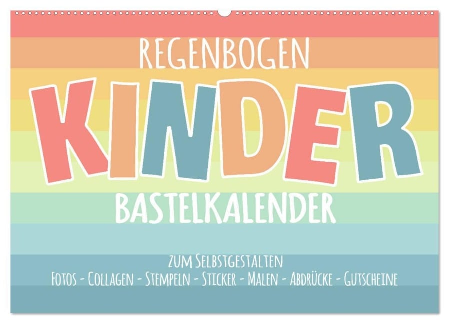 Regenbogen Kinder Bastelkalender - Zum Selbstgestalten - DIY Kreativ-Kalender (Wandkalender 2025 DIN A2 quer), CALVENDO Monatskalender - Michael Speer