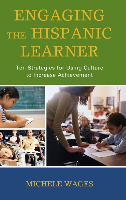 Engaging the Hispanic Learner - Michele Wages