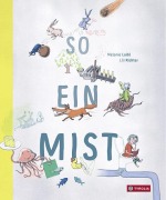 Cover-Bild zum Titel 'So ein Mist' von 'Melanie Laibl'