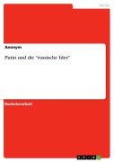 Cover-Bild zum Titel 'Putin und die "russische Idee"' von ''