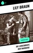 Cover-Bild zum Titel 'Die Liebesbriefe der Marquise' von 'Lily Braun'
