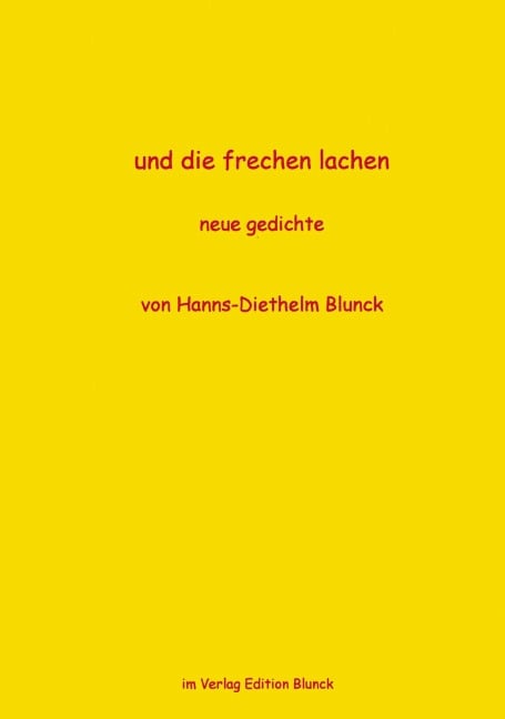 und die frechen lachen - Hanns-Diethelm Blunck