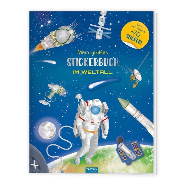 TRÖTSCH - Stickerbuch Mein großes Stickerbuch Im Weltall - 