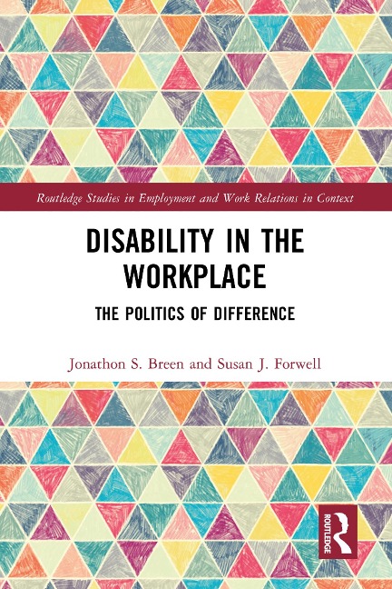 Disability in the Workplace - Jonathon S. Breen, Susan J. Forwell