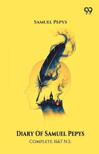 Diary Of Samuel Pepys Complete 1667 N.S. - Samuel Pepys