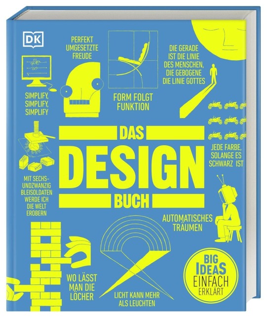 Big Ideas. Das Design-Buch - Milly Burroughs, Eleanor Herring, Simon Spier, Sophie Tolhurst, Fiona Glen
