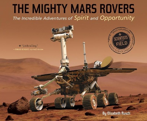 The Mighty Mars Rovers - Elizabeth Rusch