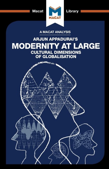 An Analysis of Arjun Appadurai's Modernity at Large - Amy Young Evrard
