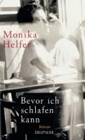 Bevor ich schlafen kann - Monika Helfer