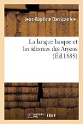 Cover-Bild zum Titel 'La Langue Basque Et Les Idiomes Des Aryens' von 'Jean-Baptiste Darricarrère'