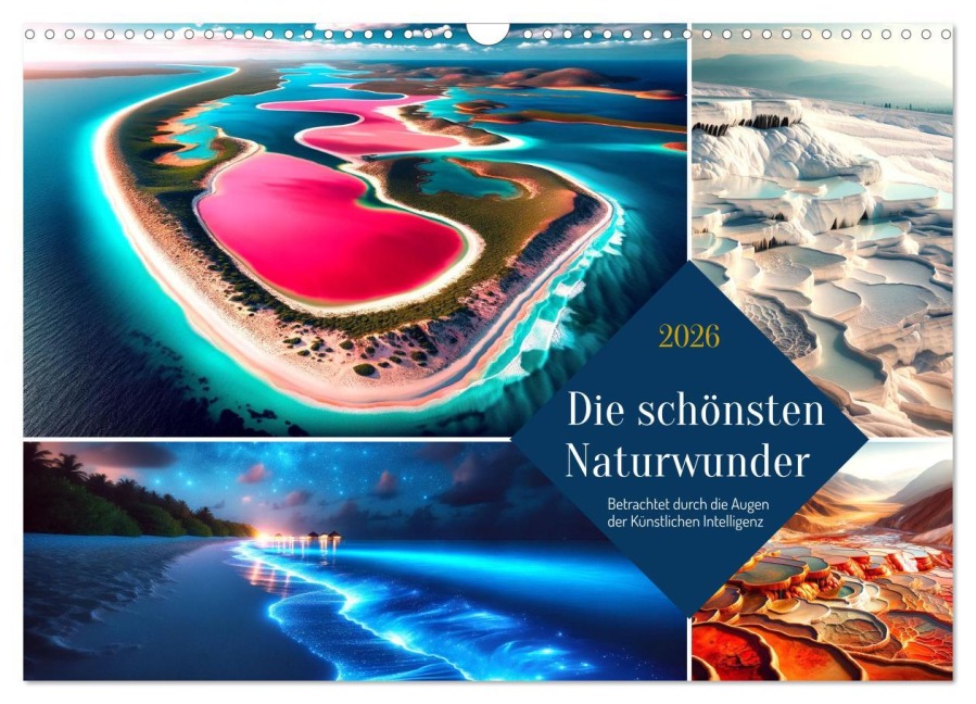 Die schönsten Naturwunder - Betrachtet durch die Augen der KI (Wandkalender 2026 DIN A3 quer), CALVENDO Monatskalender - Marco Warstat