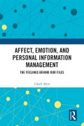 Cover-Bild zum Titel 'Affect, Emotion, and Personal Information Management' von 'Lilach Alon'