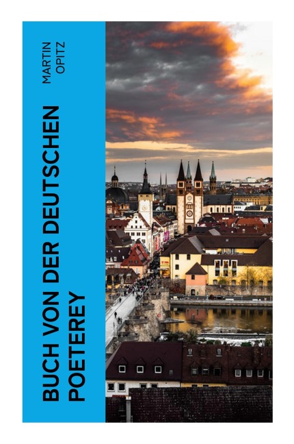 Buch von der Deutschen Poeterey - Martin Opitz