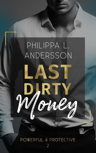 Last Dirty Money - Philippa L. Andersson