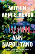 Cover-Bild zum Titel 'Within Arm's Reach' von 'Ann Napolitano'