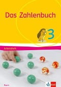 Das Zahlenbuch 3. Arbeitsheft Klasse 3. Ausgabe Bayern - 