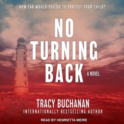 No Turning Back Lib/E - Tracy Buchanan