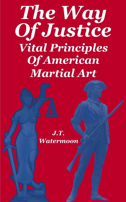 The Way of Justice - J. T. Watermoon