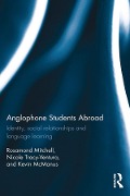 Cover-Bild zum Titel 'Anglophone Students Abroad' von 'Rosamond Mitchell, Nicole Tracy-Ventura, Kevin McManus'