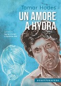Un amore a Hydra. La storia di Leonard Cohen e Marianne Ihlen - Tamar Hodes